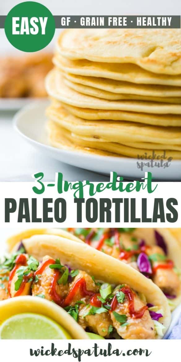 Paleo Tortillas Recipe With Tapioca Flour & Coconut Flour | Wicked Spatula